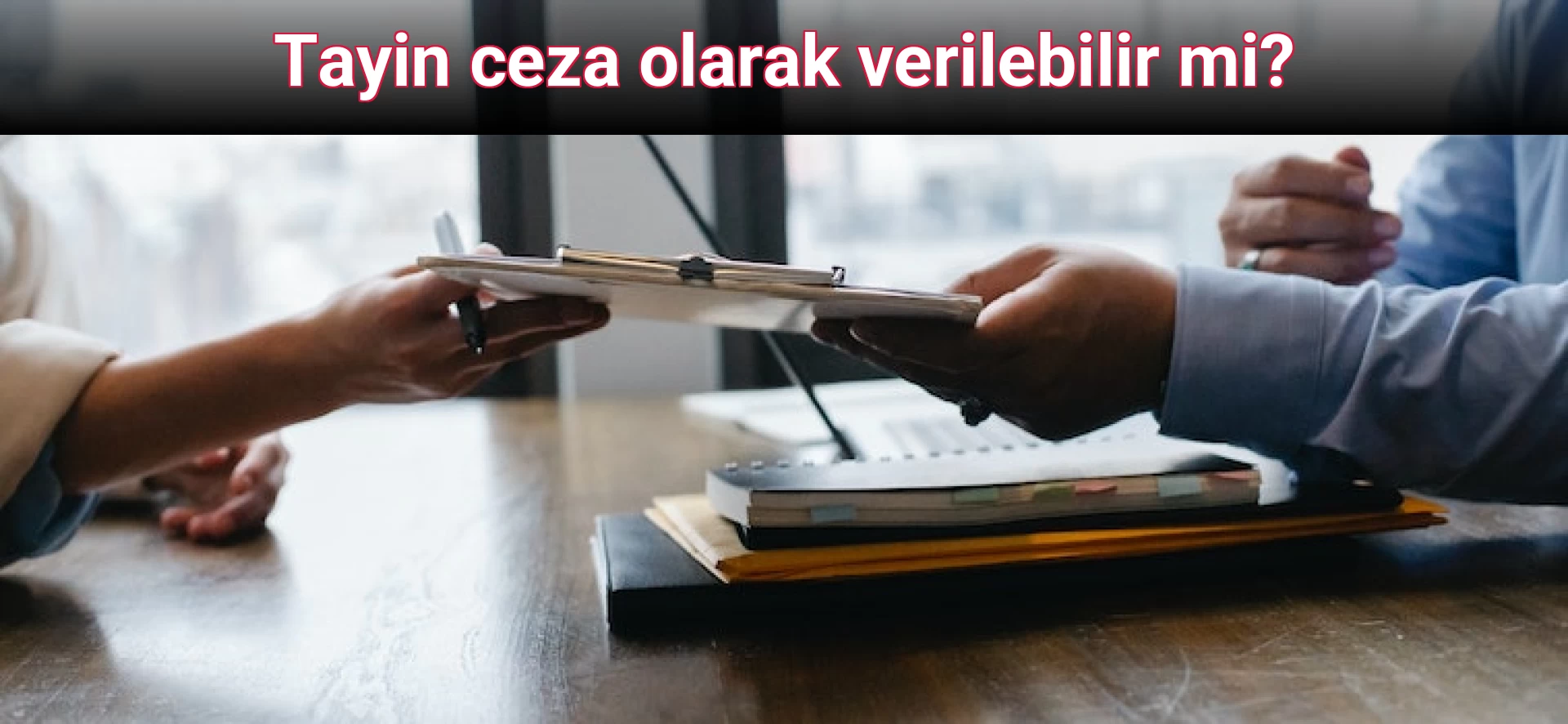 Tayin ceza olarak verilebilir mi?