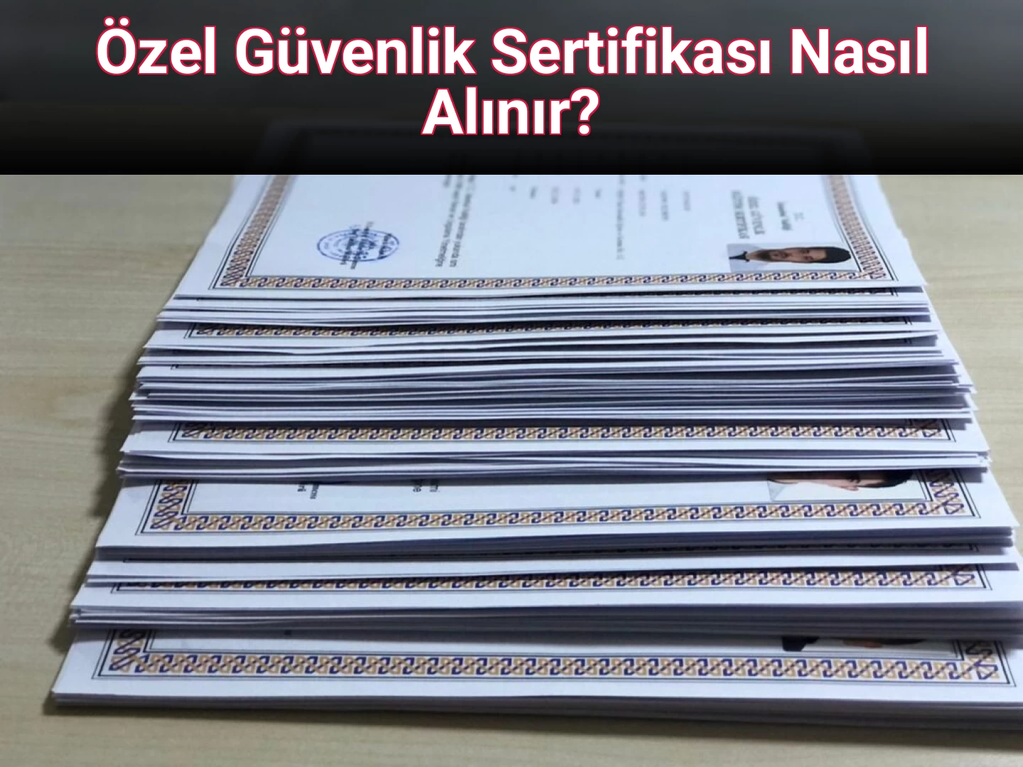Özel Güvenlik Sertifikası Nasıl Alınır?