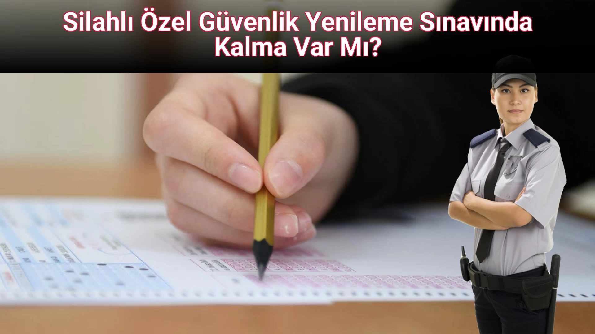 Silahlı Özel Güvenlik Yenileme Sınavında Kalma Var Mı?