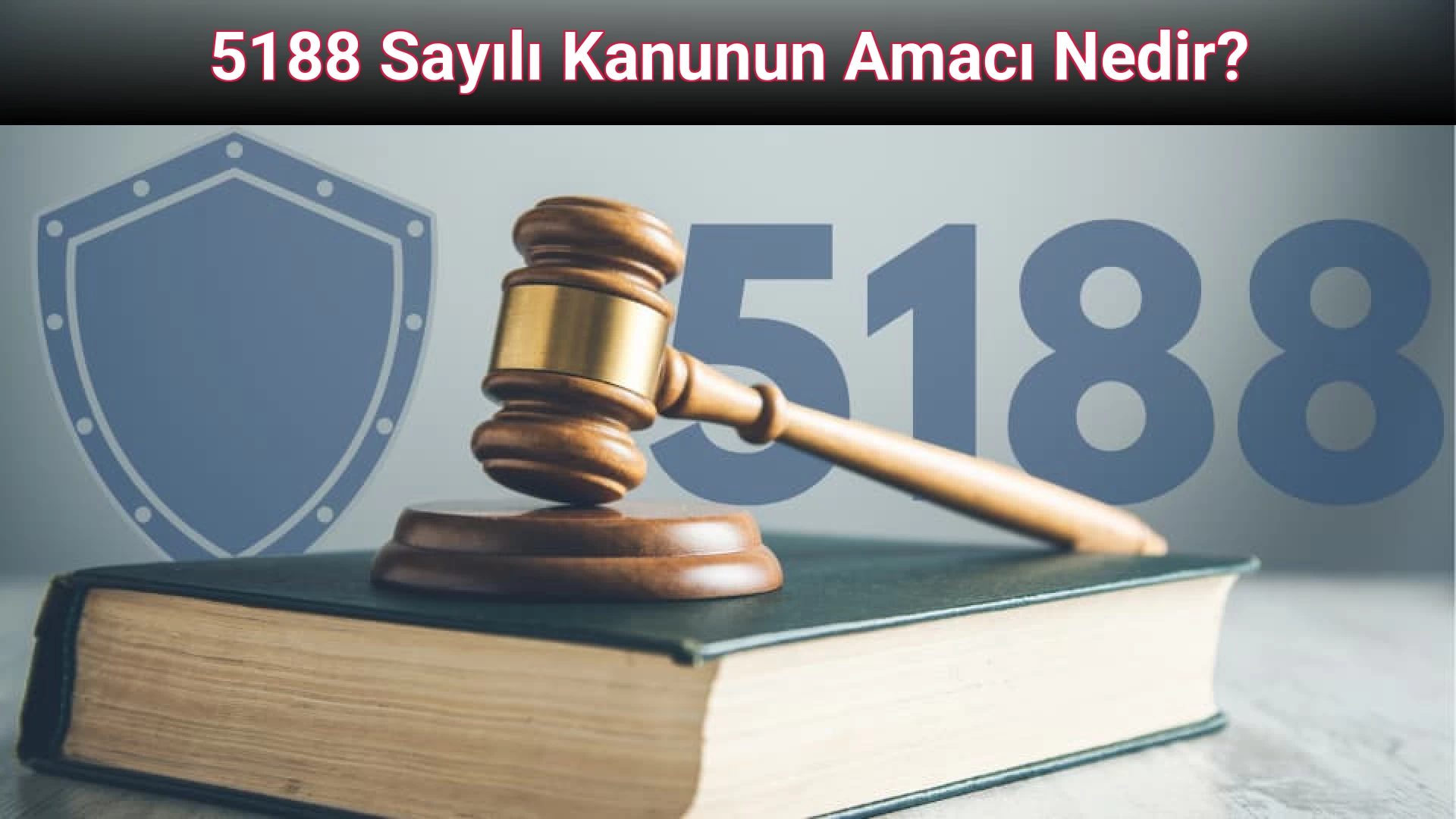 5188 Sayılı Kanunun Amacı Nedir?