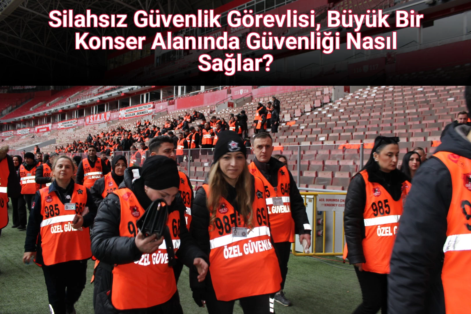 Silahsız Güvenlik Görevlisi, Büyük Bir Konser Alanında Güvenliği Nasıl Sağlar?