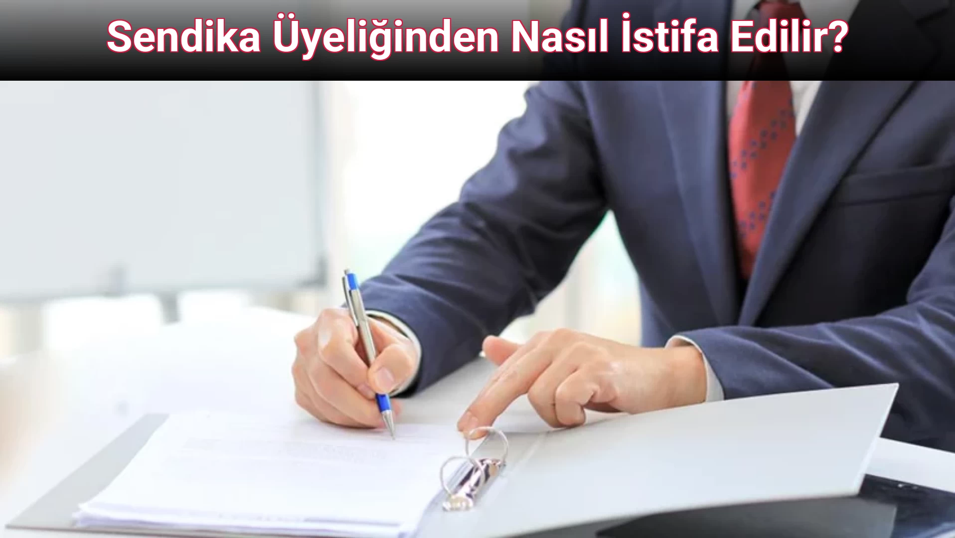 Sendika Üyeliğinden Nasıl İstifa Edilir?
