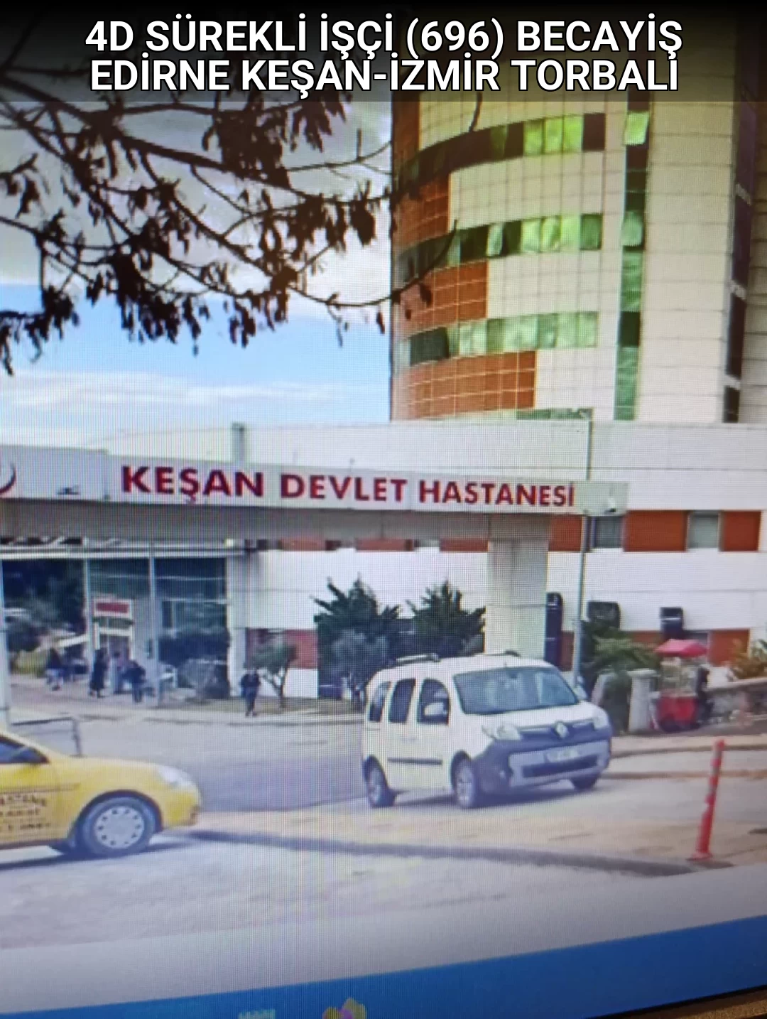 4D SÜREKLİ İŞÇİ (696) BECAYİŞ EDİRNE KEŞAN-İZMİR TORBALI